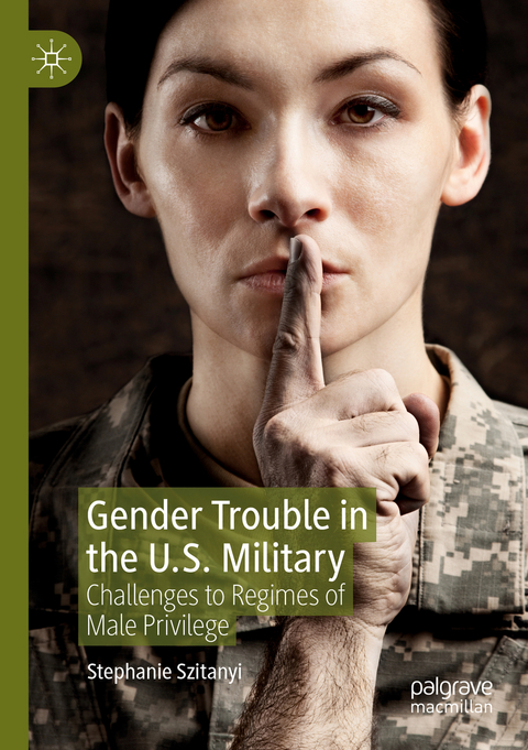 Gender Trouble in the U.S. Military - Stephanie Szitanyi