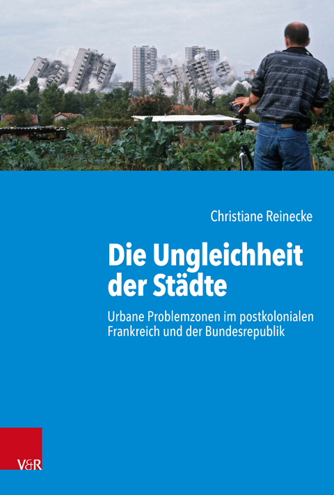 Die Ungleichheit der Städte - Christiane Reinecke