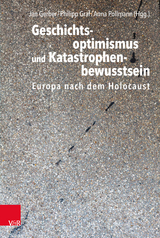 Geschichtsoptimismus und Katastrophenbewusstsein - 