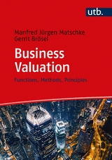 Business Valuation - Manfred Jürgen Matschke, Gerrit Brösel