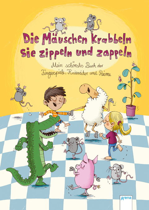 Die Mäuschen krabbeln, sie zippeln und zappeln. Mein schönstes Buch der Fingerspiele, Kniereiter und Reime - 