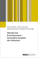 Wandel der Erwerbsarbeit – Innovative Ansätze der Inklusion - 