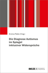 Die Diagnose Autismus im Spiegel inklusiver Widersprüche - 