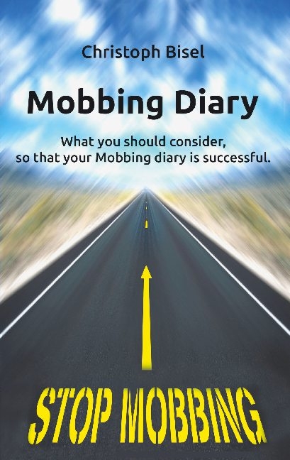 Mobbing Diary - Christoph Bisel