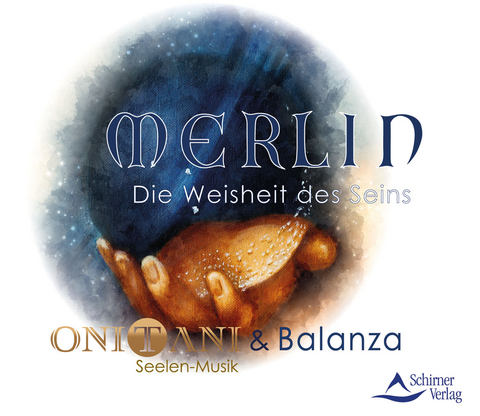 Merlin – Die Weisheit des Seins -  ONITANI &  Balanza