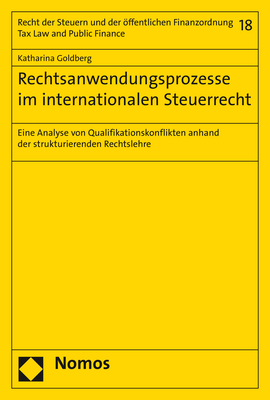 Rechtsanwendungsprozesse im internationalen Steuerrecht - Katharina Goldberg