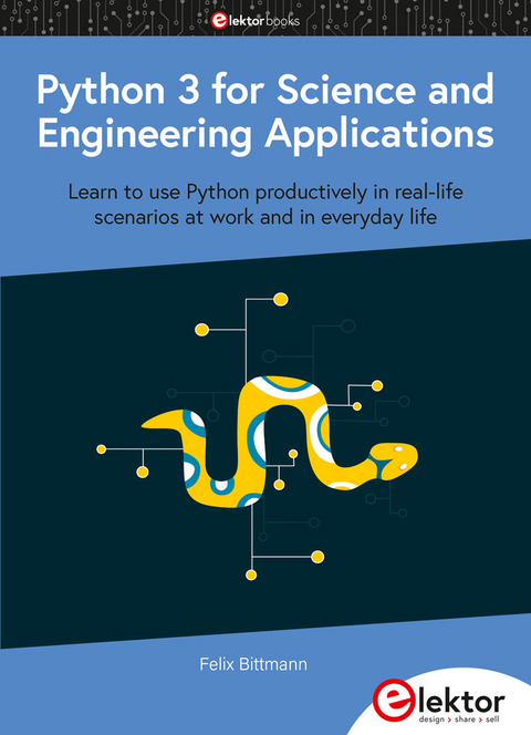 Python 3 for Science and Engineering Applications - Felix Bittmann