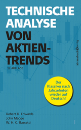 Technische Analyse von Aktientrends - Robert D. Edwards, John Magee, W.H.C. Bassetti