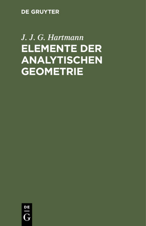 Elemente der analytischen Geometrie - J. J. G. Hartmann