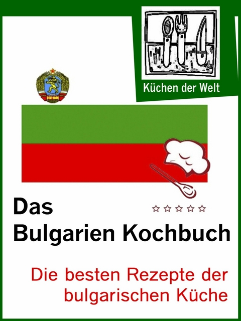 Die besten bulgarischen Rezepte - Konrad Renzinger