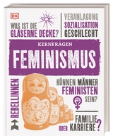 Kernfragen. Feminismus - Alexandra Black, Laura Buller, Emily Hoyle, Megan Todd