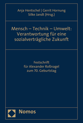 Mensch – Technik – Umwelt: Verantwortung für eine sozialverträgliche Zukunft - 