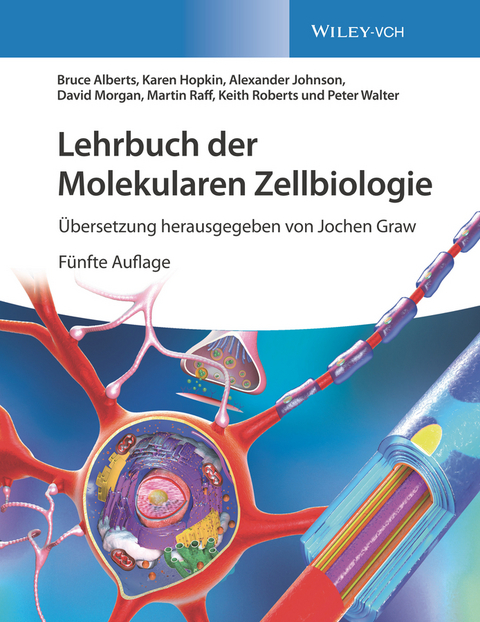 Lehrbuch der Molekularen Zellbiologie - Bruce Alberts, Karen Hopkin, Alexander D. Johnson, David Morgan, Martin Raff, Keith Roberts, Peter Walter