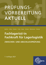 Prüfungsvorbereitung aktuell - Fachlagerist/-in Fachkraft für Lagerlogistik - Jonina Berthel, Gerhard Colbus, Peter Eckstein, Jürgen Fricke, Martin Kaiser, Dominik Schreier, Frank Wachsmann, Hermann Wurster