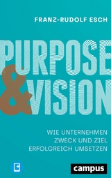 Purpose und Vision - Franz-Rudolf Esch