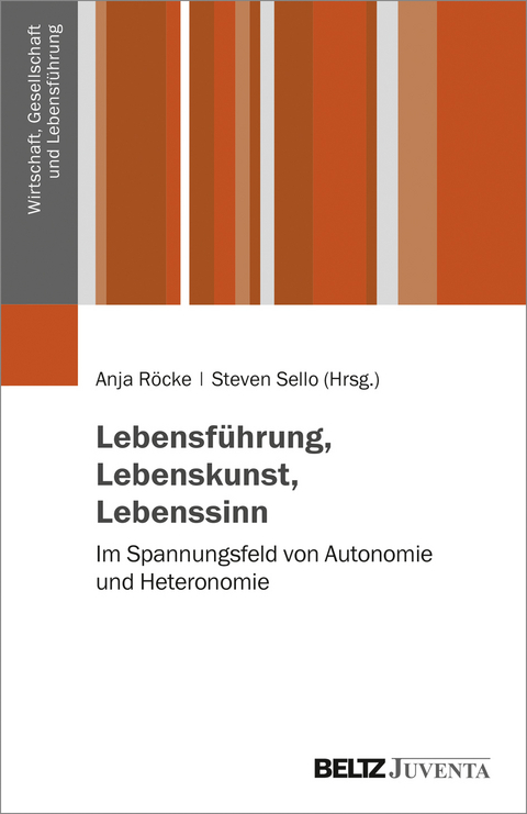 Lebensführung, Lebenskunst, Lebenssinn - 