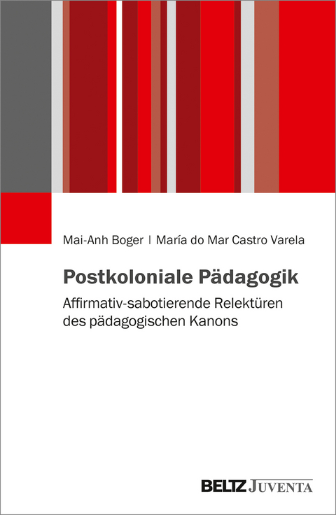 Postkoloniale Pädagogik - Mai-Anh Boger, María do Mar Castro Varela