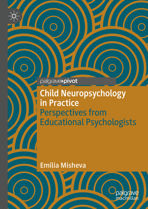 Child Neuropsychology in Practice - Emilia Misheva