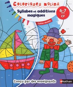 Syllabes et additions magiques, 6-7 ans, CP : cahier double - Isabelle Petit-Jean