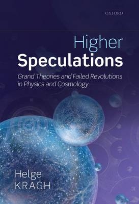 Higher Speculations -  Helge Kragh