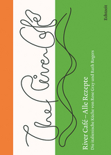 River Café – Alle Rezepte. - Ruth Rogers, Rose Gray