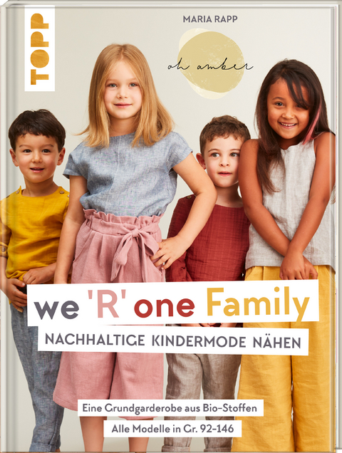 We R one Family - Nachhaltige Kindermode nähen - Maria Rapp