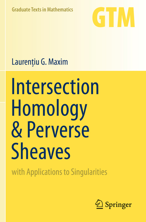 Intersection Homology & Perverse Sheaves - Laurenţiu G. Maxim