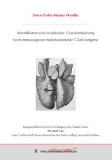 Identifikation und molekulare Charakterisierung hoch-immunogener mykobakterieller T-Zell-Antigene - Sören Woelke