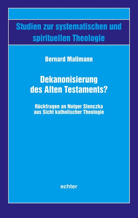 Dekanonisierung des Alten Testaments? - Bernard Mallmann