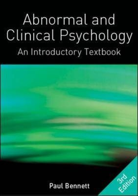 EBOOK: Abnormal And Clinical Psychology: An Introductory Textbook -  Paul Bennett