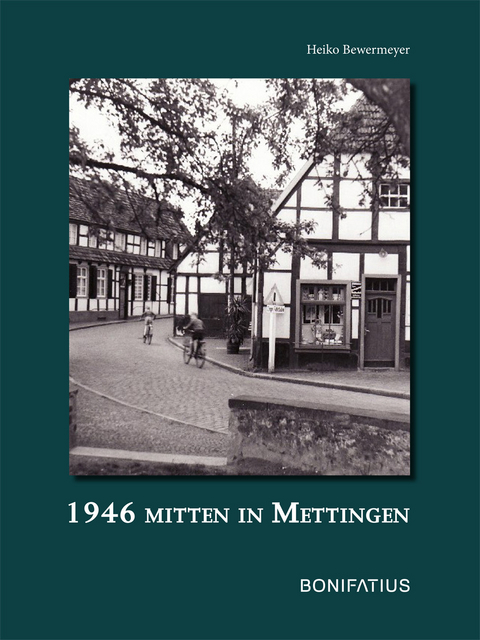 1946 Mitten in Mettingen - Heiko Bewermeyer