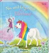 Nia und Lily retten das Elfenland - Klara Kamlah