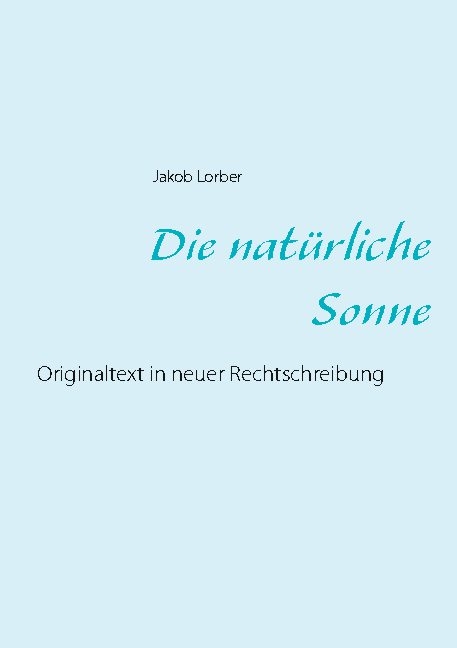 Die natürliche Sonne - Jakob Lorber