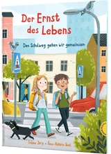 Der Ernst des Lebens: Den Schulweg gehen wir gemeinsam - Sabine Jörg