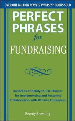 Perfect Phrases for Fundraising -  Beverly Browning