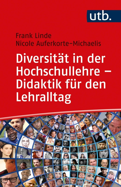 Diversität in der Hochschullehre – Didaktik für den Lehralltag - Frank Linde, Nicole Auferkorte-Michaelis