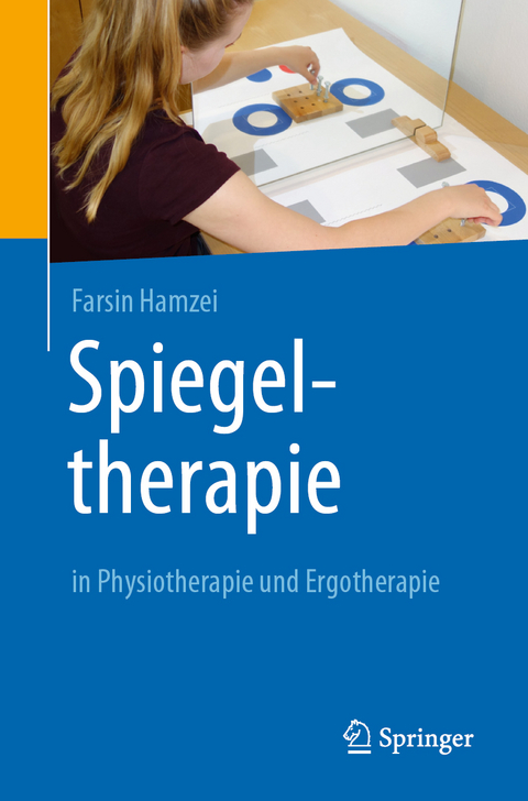 Spiegeltherapie in Physiotherapie und Ergotherapie - Farsin Hamzei