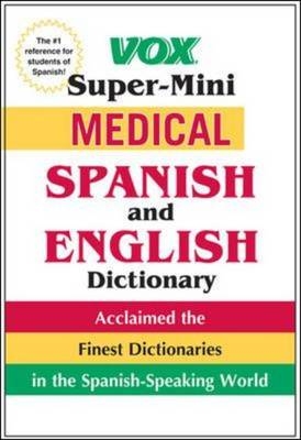 Vox Super-Mini Medical Spanish and English Dictionary -  Vox