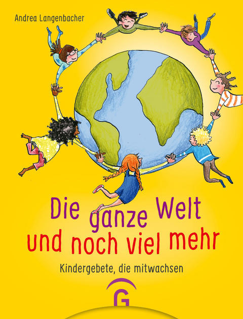 Die ganze Welt und noch viel mehr - Andrea Langenbacher