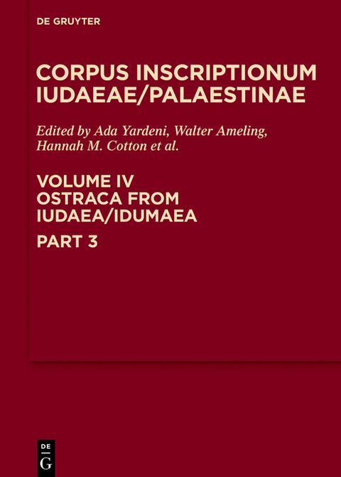 Corpus Inscriptionum Iudaeae/Palaestinae / Ostraca from Iudaea/Idumaea - 