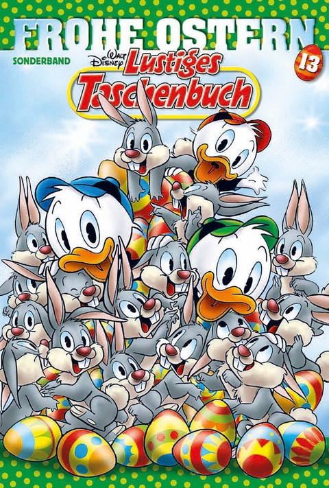 Lustiges Taschenbuch Frohe Ostern 13 -  DISNEY