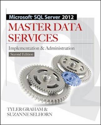 Microsoft SQL Server 2012 Master Data Services 2/E -  Tyler Graham