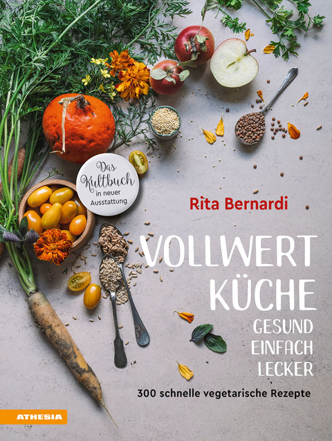 VollwertkÃ¼che - Gesund. Einfach. Lecker - Rita Bernardi