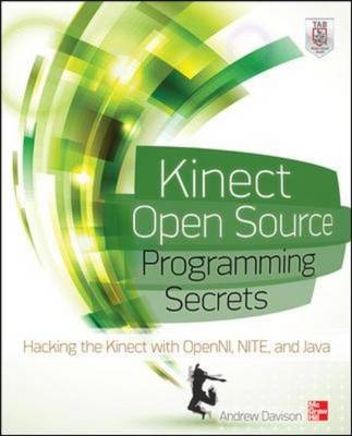 Kinect Open Source Programming Secrets -  Andrew Davison