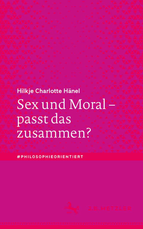 Sex und Moral – passt das zusammen? - Hilkje Charlotte Hänel