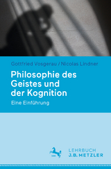 Philosophie des Geistes und der Kognition - Nicolas Lindner, Gottfried Vosgerau