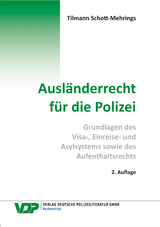 Ausländerrecht für die Polizei - Schott-Mehrings, Tilmann