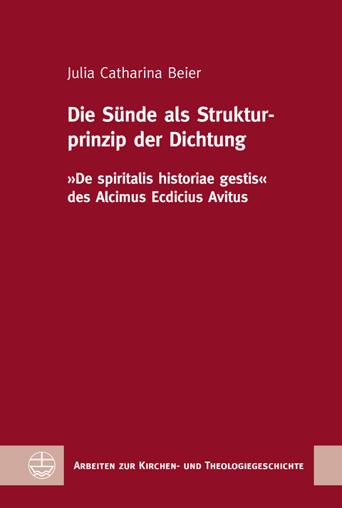 Die Sünde als Strukturprinzip der Dichtung - Julia Catharina Beier