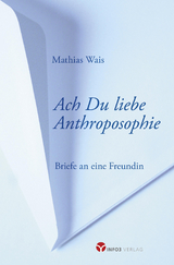 Ach Du liebe Anthroposophie - Mathias Wais