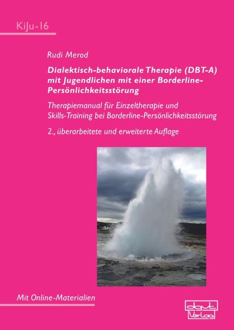 Dialektisch-behaviorale Therapie (DBT-A) mit Jugendlichen mit einer Borderline- Persönlichkeitsstörung - Rudi Merod